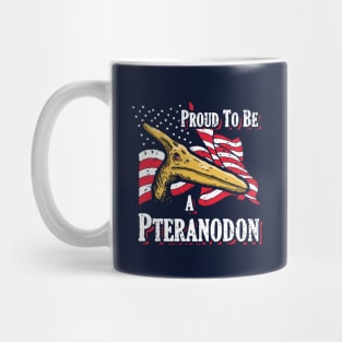 Proud To Be a...Pteranodon Mug